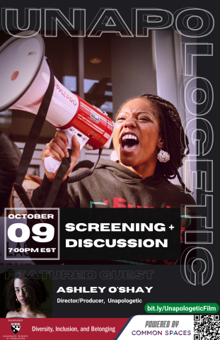 Unapologetic Film Screening + Discussion Event Flyer - Friday October 9, 2020 - 7:00pm EST