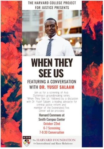 When They See Us: A Conversation with Dr. Yusef Salaam Flyer - October 22, 2019 - 6:00pm - 9:00pm - Harvard Commons